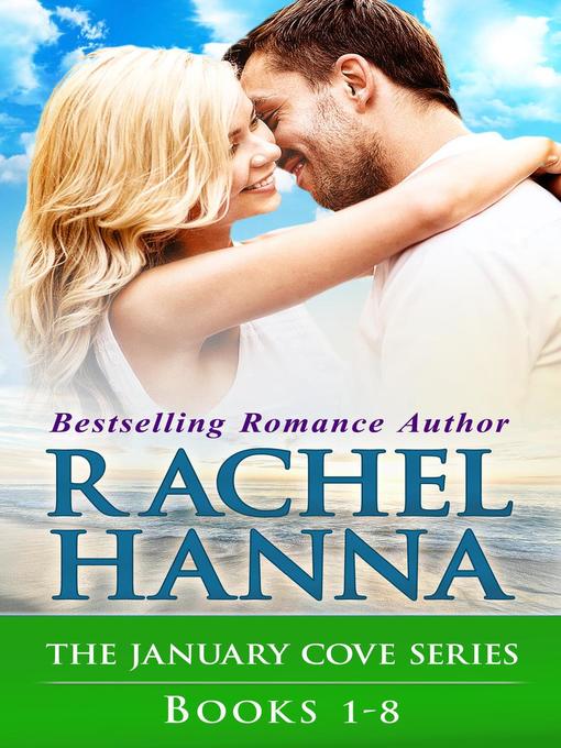 Title details for The January Cove Box Set Books 1-8 by Rachel Hanna - Available